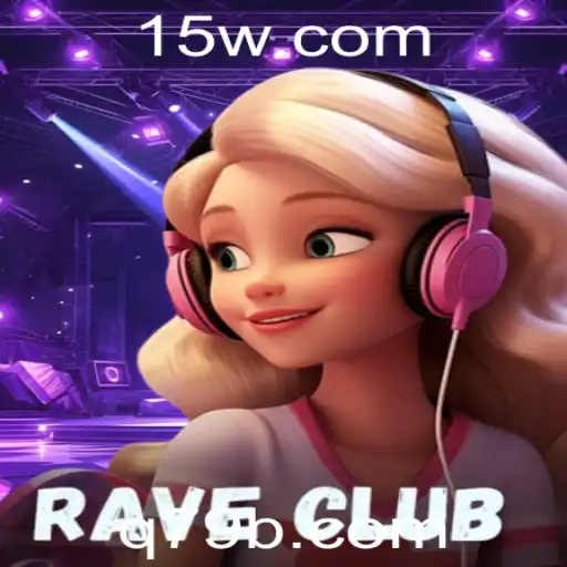 Descubra o Emocionante Mundo de RaveClub: A Experiência de Jogo Única com a Palavra-Chave 79b